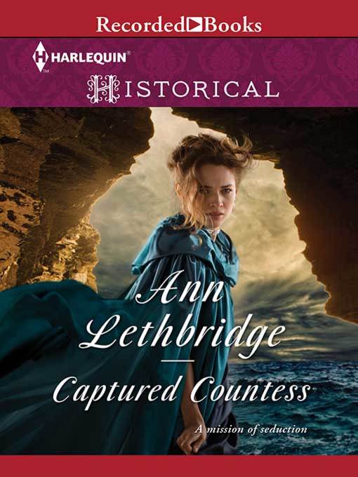 Title details for Captured Countess by Ann Lethbridge - Available